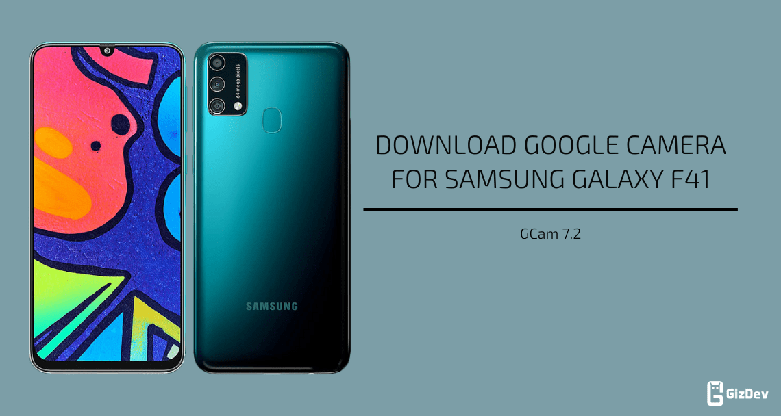 Google Camera for Samsung Galaxy F41