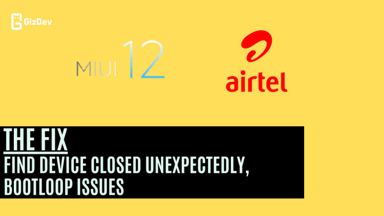 How To Fix Find Device Closed Unexpectedly, Bootloop Issues