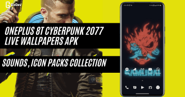 OnePlus 8T CyberPunk 2077 Live Wallpapers APK, Sounds, Icon Packs