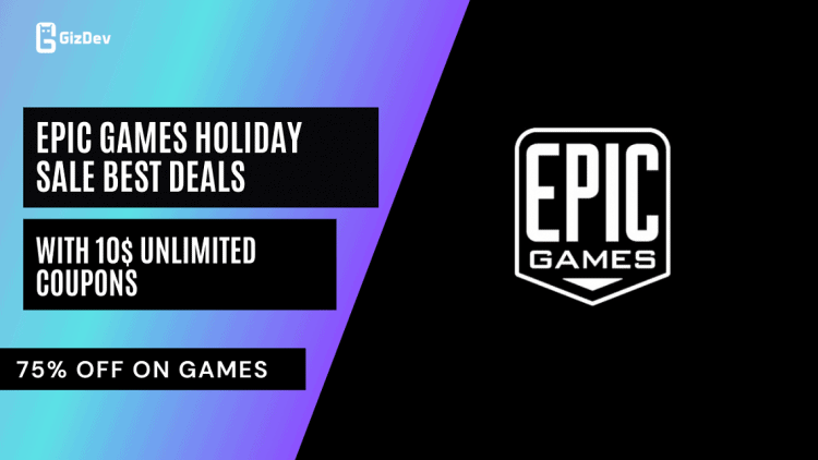 Epic Games Holiday Sale Best Deals With 10$ Unlimited Coupons