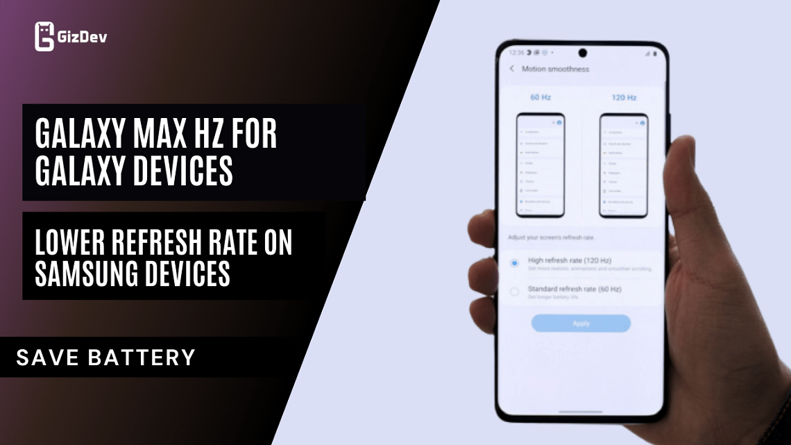 Galaxy Max Hz For Galaxy Devices Lower refresh rate and save battery Galaxy Max Hz For Galaxy Devices Lower refresh rate and save battery