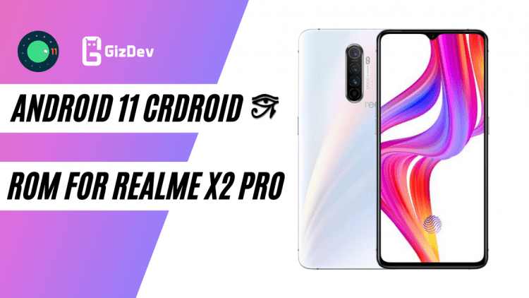 Download Latest Android 11 CrDroid ROM For Realme X2 Pro