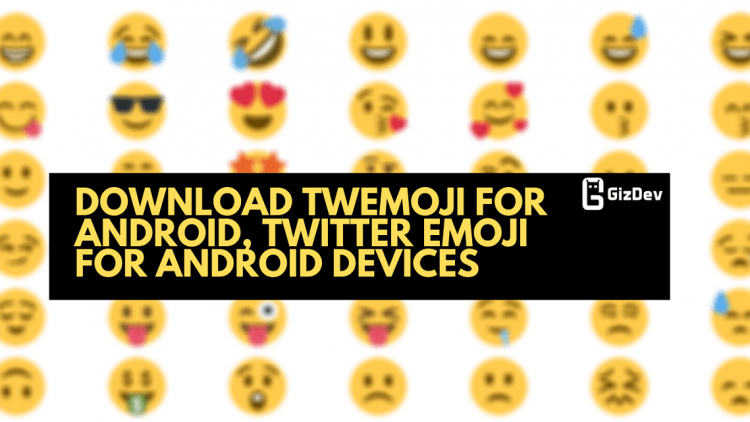 Download Twemoji For Android, Twitter Emoji For Android Devices