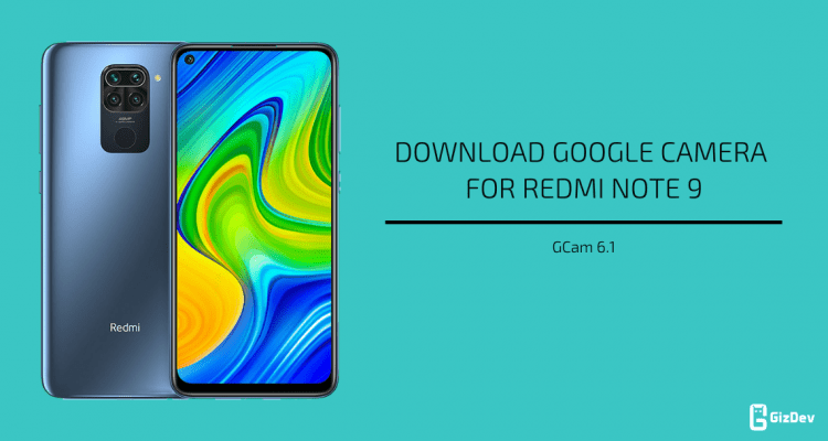 Google Camera 6.1 for Redmi Note 9