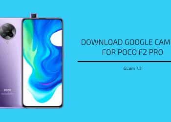 Google Camera 7.3 for Poco F2 Pro