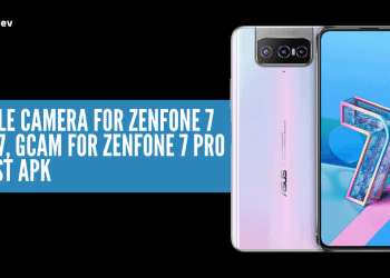 Google Camera For Zenfone 7 Pro7, Gcam for Zenfone 7 Pro Latest APK