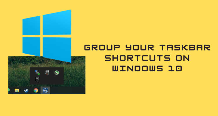 Group Your Taskbar Shortcuts on Windows 10