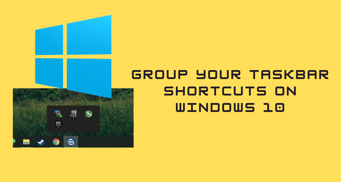 How to Group Your Taskbar Shortcuts on Windows 10
