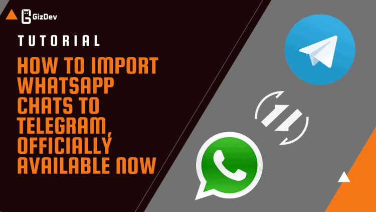 How To Import WhatsApp Chats To Telegram, Officially Available Now