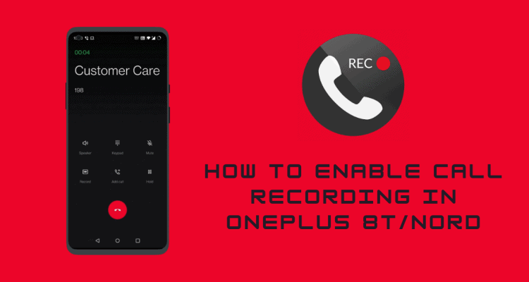 Enable Call Recording In OnePlus 8T