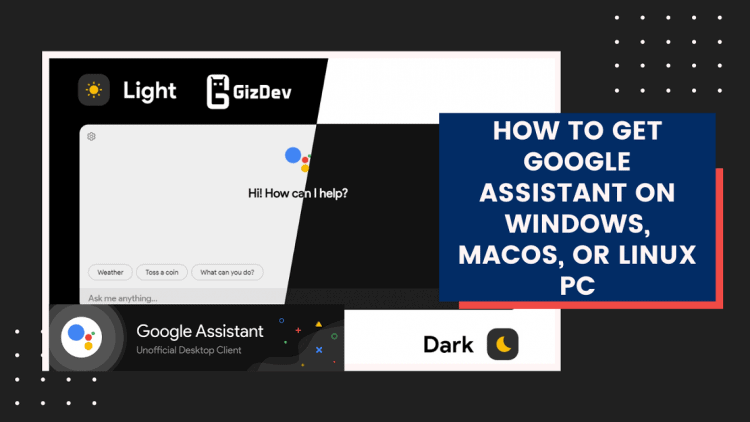 How To Get Google Assistant On Windows, macOS, or Linux PC