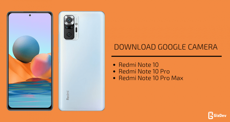 Google Camera for Redmi Note 10 (Pro) Max
