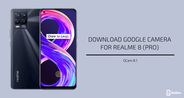 Google Camera 8.1 for Realme 8 & 8 Pro