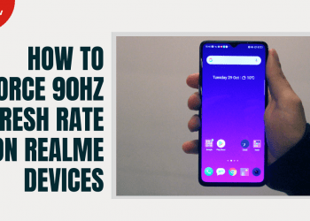 How To Force 90hz Refresh Rate On Realme Devices
