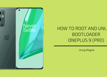 Root OnePlus 9 (Pro) and Unlock Bootloader