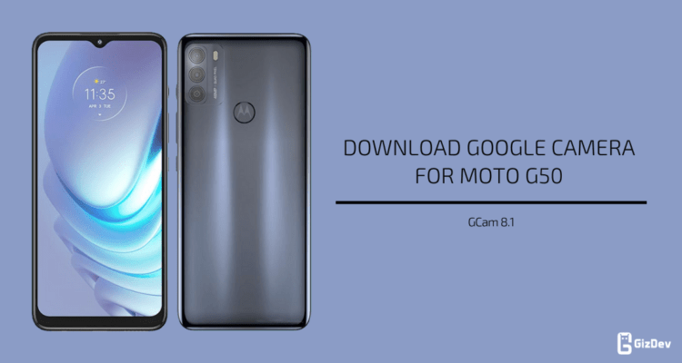 Google Camera 8.1 for Moto G50