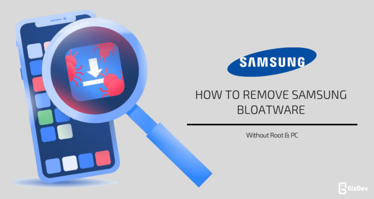 Remove Samsung Bloatware without Root & PC