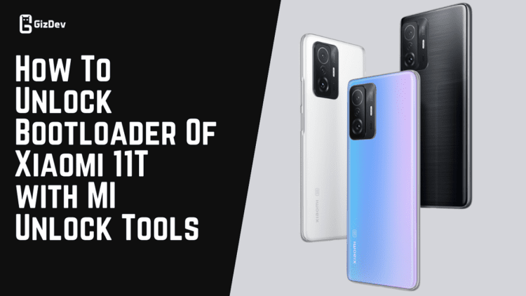 How To Unlock Bootloader Of Xiaomi 11T with MI Unlock Tools