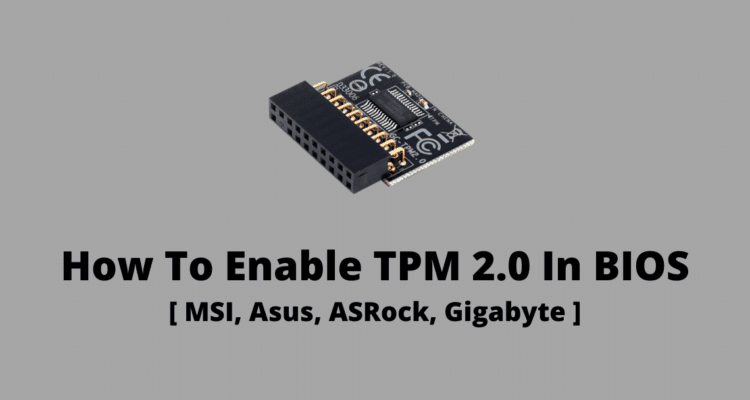How To Enable TPM 2.0 In BIOS for Windows 11