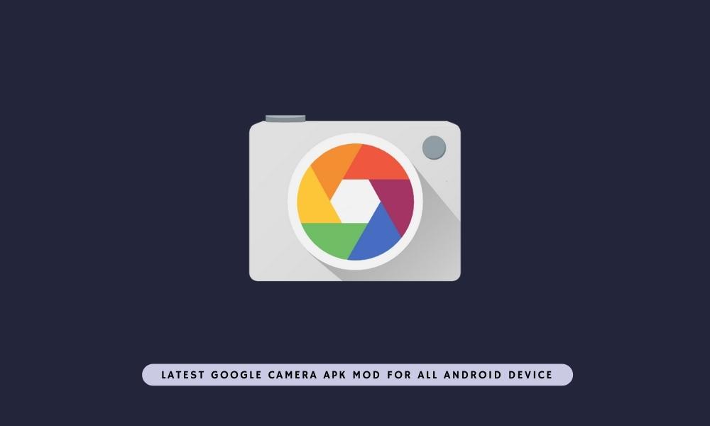 Latest Google Camera 8.5 APK MOD for All Android