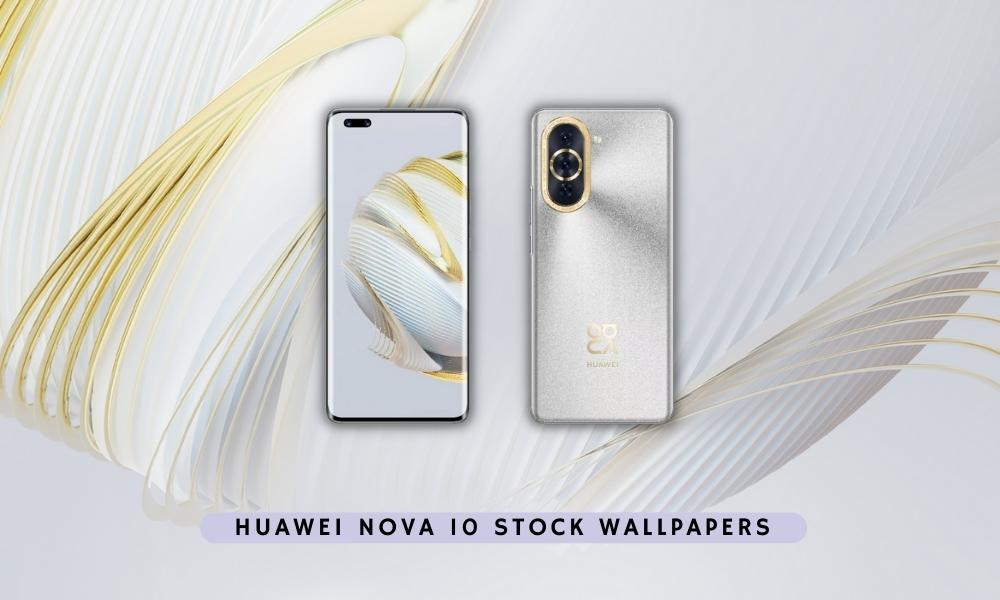 Huawei Nova 10 Stock Wallpapers download