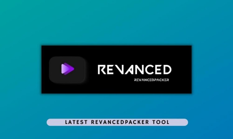 latest ReVancedPacker Tool