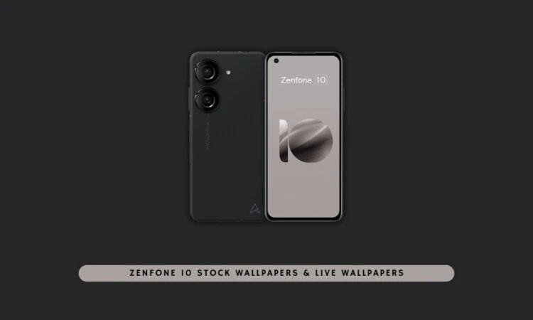 ZenFone 10 Stock Wallpapers & Live Wallpapers