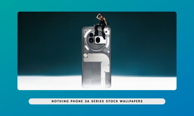 Nothing Phone 3a Series Stock Wallpapers in zip
