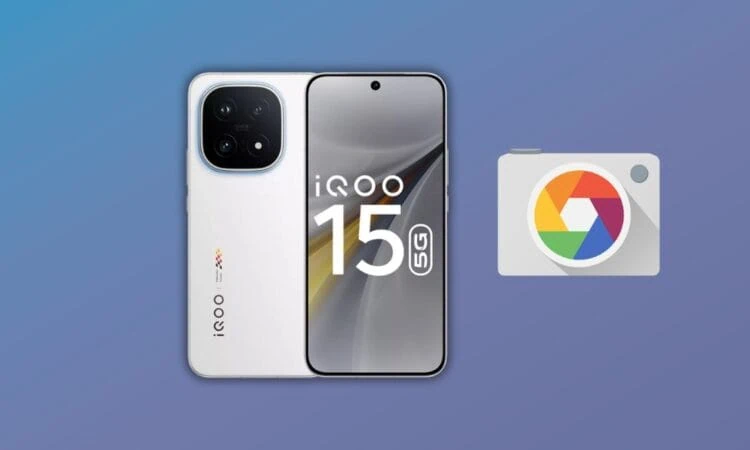 Google Camera For iQOO 15 (GCAM 9.6)