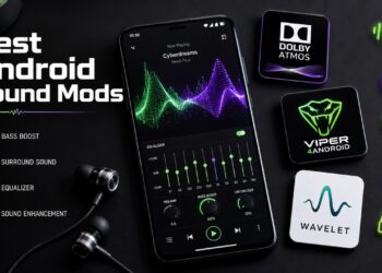 Top Sound Mods and Apps For Android root and non-root Android Version